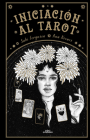 Iniciación al Tarot / Young Oracle Tarot : An Initiation into Tarot's Mystic Wisdom By SUKI FERGUSON, ANA NOVAES Cover Image