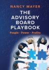 The Advisory Board Playbook By Nancy Mayer, Sam Wong (Foreword by) Cover Image