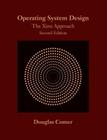 Operating System Design: The Xinu Approach, Second Edition Cover Image