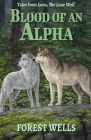 Blood of an Alpha By Forest Wells Cover Image