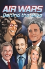 Orbit: Air Wars: Behind the Mike: Howard Stern, David Letterman, Chelsea Handler, Conan O'Brien and Jon Stewart By Cw Cooke, Noumier Tawilah (Illustrator) Cover Image