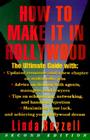 How to Make it in Hollywood: Second Edition By Linda Buzzell Cover Image