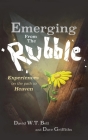 Emerging from the Rubble: The Experiences of a Community on the Path to Heaven Cover Image