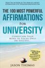 Affirmation the 100 Most Powerful Affirmations for University 2 Amazing Affirmative Bonus Books Included for Students & Massive Success: Condition You Cover Image