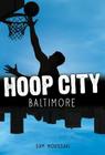 Baltimore (Hoop City) By Sam Moussavi Cover Image