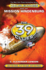 Mission Hindenburg (The 39 Clues: Doublecross, Book 2) By C. Alexander London Cover Image