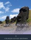 History's Greatest Mysteries: Easter Island By Charles River Cover Image