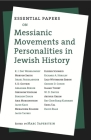 Essential Papers on Messianic Movements and Personalities in Jewish History (Essential Papers on Jewish Studies #2) Cover Image