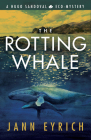 The Rotting Whale: A Hugo Sandoval Eco-Mystery By Jann Eyrich Cover Image