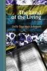 The Land of the Living By Sally Stockley Johnson Cover Image