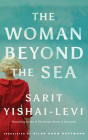 The Woman Beyond the Sea By Sarit Yishai-Levi, Gail Shalan (Read by), Tavia Gilbert (Read by) Cover Image