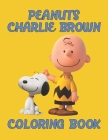 Peanuts Charlie Brown Coloring Book: The Peanuts Charlie Brown Coloring Book For Kids Who Loves Charlie Brown and Peanuts Gang. Awesome Charlie Brown By Primrose Press House Cover Image