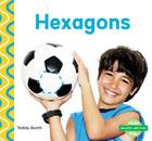 Hexagons (Shapes Are Fun!) By Teddy Borth Cover Image