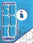 Black Hard Sudoku Samurai Vol.3: Sudoku Hard to Extreme By Ariana Luis Cover Image