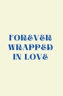 Forever Wrapped in Love Cover Image