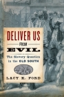 Deliver Us from Evil: The Slavery Question in the Old South Cover Image