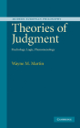 Theories of Judgment: Psychology, Logic, Phenomenology (Modern European Philosophy) By Wayne Martin Cover Image