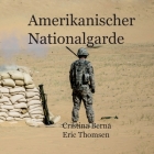 Amerikanische Nationalgarde By Cristina Berna, Eric Thomsen Cover Image