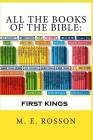 All the Books of the Bible: First Kings By M. E. Rosson Cover Image