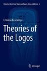 Theories of the Logos (Historical-Analytical Studies on Nature #4) By Ermanno Bencivenga Cover Image