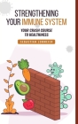 Strengthening Your Immune System: Your Crash Course To Healthiness By Sebastian Lohmeier Cover Image