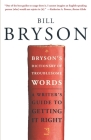 Bryson's Dictionary of Troublesome Words: A Writer's Guide to Getting It Right Cover Image