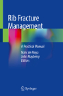 Rib Fracture Management: A Practical Manual Cover Image
