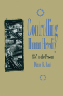 Controlling Human Heredity: 1865 to the Present (Control of Nature) By Diane B. Paul Cover Image