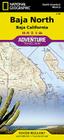 Baja North: Baja California Map [Mexico] (National Geographic Adventure Map #3103) By National Geographic Maps - Adventure Cover Image