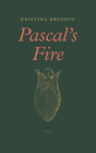 Pascal's Fire By Kristina Bresnen Cover Image