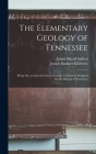 The Elementary Geology of Tennessee: Being Also an Introduction to Geology in General. Designed for the Schools of Tennessee Cover Image