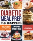 Diabetic Meal Prep for Beginners By Adamer Highon Cover Image