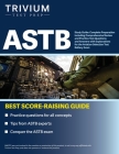 ASTB Study Guide: Complete Preparation including Comprehensive Review and Practice Test Questions and Answers with Explanations for the Cover Image