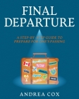 Final Departure: A Step-By-Step Guide To Prepare For One's Passing By Andrea Cox Cover Image