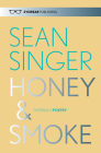 Honey & Smoke By Sean Singer Cover Image