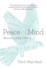 Peace of Mind: Becoming Fully Present By Thich Nhat Hanh Cover Image