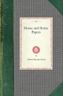 House and Home Papers (Cooking in America) By Harriet Stowe Cover Image