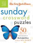 The New York Times Sunday Crossword Puzzles Volume 38: 50 Sunday Puzzles from the Pages of The New York Times By The New York Times, Will Shortz (Editor) Cover Image