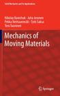 Mechanics of Moving Materials (Solid Mechanics and Its Applications #207) By Nikolay Banichuk, Juha Jeronen, Pekka Neittaanmäki Cover Image