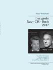 Das große Navy CIS - Buch 2017: Das NCIS TV-Serienbuch: Navy CIS Staffel 1-14 Navy CIS: L.A. Staffel 1-8 Navy CIS: New Orleans Staffel 1-2 By Klaus Hinrichsen Cover Image