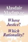 Whose Justice? Which Rationality? By Alasdair MacIntyre Cover Image