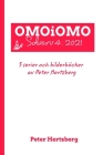 OMOiOMO Solvarv 4: samlingen av serier och illustrerade sagor gjorda av Peter Hertzberg under 2021 By Peter Hertzberg Cover Image