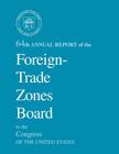 64th Annual Report of the Foreign-Trade Zones Board to the Congress Of The United States By U. S. Department of Commerce Cover Image