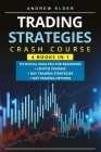 Trading Strategies Crash Course: Technical Analysis for Beginners + Crypto Trading+Day Trading Strategies+Day Trading Options Cover Image