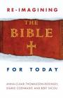 Reimagining the Bible for Today By Bert Dicou Cover Image