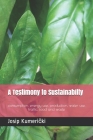 A Testimony to Sustainabilty: consumption, energy use, production, water use, traffic, food and waste By Josip Kumerički Cover Image