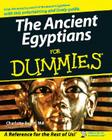 The Ancient Egyptians for Dummies By Charlotte Booth Cover Image