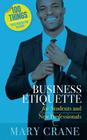 100 Things You Need to Know: Business Etiquette: For Students and New Professionals By Mary Crane Cover Image