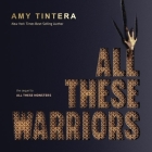 All These Warriors Lib/E By Amy Tintera, Maria Liatis (Read by) Cover Image