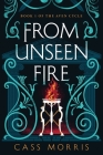 From Unseen Fire (Aven Cycle #1) By Cass Morris Cover Image